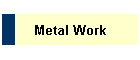 Metal Work